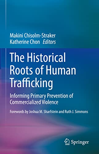 The Historical Roots of Human Trafficking: Informing Primary Prevention of Commercialized Violence (Original PDF from Publisher)