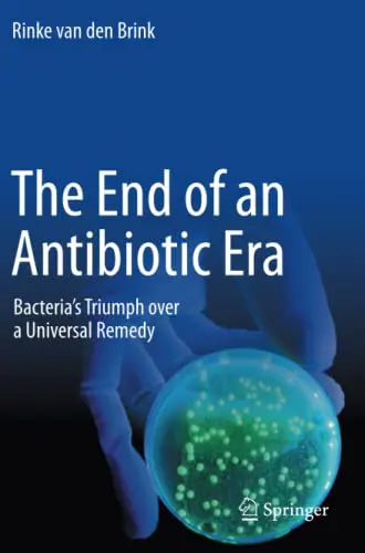 The End of an Antibiotic Era: Bacteria's Triumph over a Universal Remedy (Original PDF from Publisher)