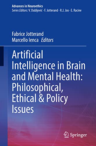 Artificial Intelligence in Brain and Mental Health: Philosophical, Ethical & Policy Issues (Advances in Neuroethics) (Original PDF from Publisher)