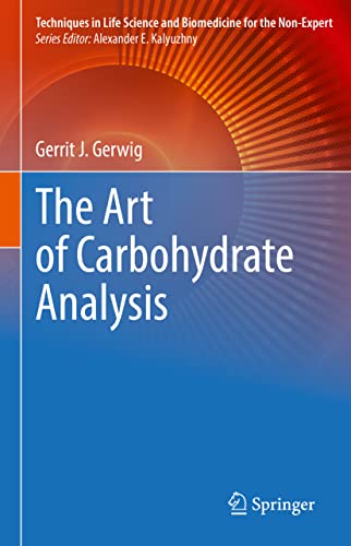 The Art of Carbohydrate Analysis (Techniques in Life Science and Biomedicine for the Non-Expert) (Original PDF from Publisher)