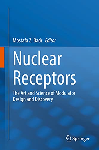 Nuclear Receptors: The Art and Science of Modulator Design and Discovery (Original PDF from Publisher)