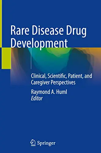 Rare Disease Drug Development: Clinical, Scientific, Patient, and Caregiver Perspectives (Original PDF from Publisher)