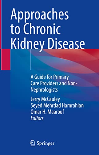 Approaches to Chronic Kidney Disease: A Guide for Primary Care ...