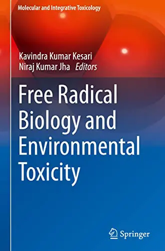 Free Radical Biology and Environmental Toxicity (Molecular and Integrative Toxicology) (Original PDF from Publisher)