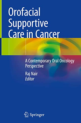 Orofacial Supportive Care in Cancer: A Contemporary Oral Oncology Perspective (Original PDF from Publisher)