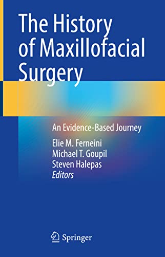 The History of Maxillofacial Surgery: An Evidence-Based Journey (Original PDF from Publisher)
