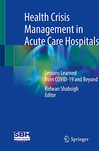 Health Crisis Management in Acute Care Hospitals: Lessons Learned from COVID-19 and Beyond (Original PDF from Publisher)