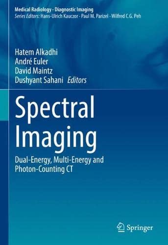 Spectral Imaging: Dual-Energy, Multi-Energy and Photon-Counting CT (Medical Radiology) (Original PDF from Publisher)