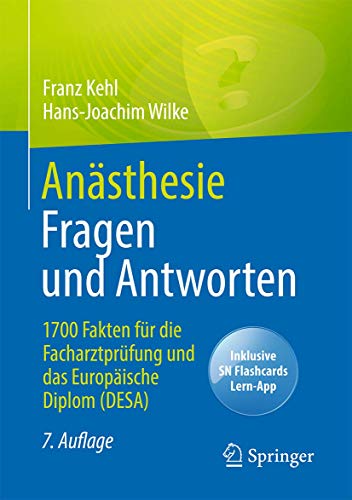 Anästhesie Fragen und Antworten: 1700 Fakten für die Facharztprüfung und das Europäische Diplom (DESA) (German Edition) (Original PDF from Publisher)