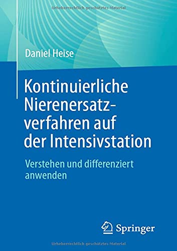 Kontinuierliche Nierenersatzverfahren auf der Intensivstation: Verstehen und differenziert anwenden (German Edition) (Original PDF from Publisher)