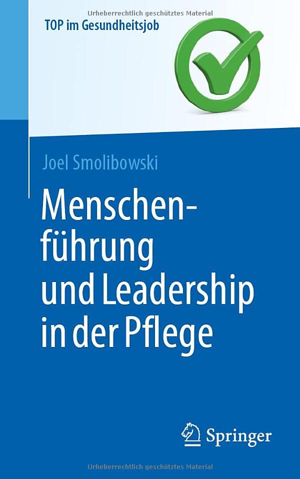 Menschenführung und Leadership in der Pflege (Top im Gesundheitsjob) (German Edition) (Original PDF from Publisher)