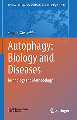 Autophagy: Biology and Diseases: Technology and Methodology (Advances in Experimental Medicine and Biology, 1208) (Original PDF from Publisher)