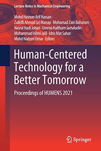 Human-Centered Technology for a Better Tomorrow: Proceedings of HUMENS 2021 (Lecture Notes in Mechanical Engineering) (Original PDF from Publisher)
