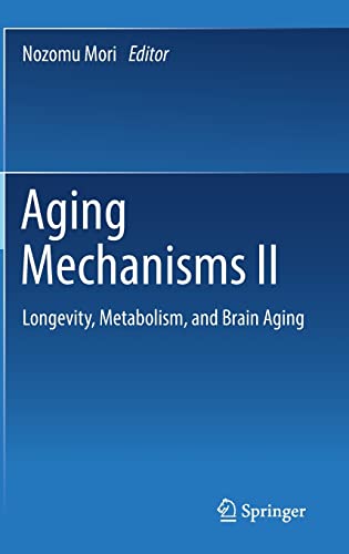 Aging Mechanisms II: Longevity, Metabolism, and Brain Aging (Original PDF from Publisher)