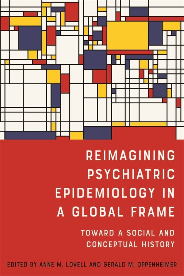 Reimagining Psychiatric Epidemiology in a Global Frame: Toward A Social and Conceptual History (Rochester Studies in Medical History) (EPUB)