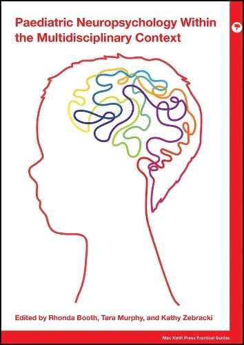 Paediatric Neuropsychology within the Multidisciplinary Context (Mac Keith Press Practical Guides) (Original PDF from Publisher)