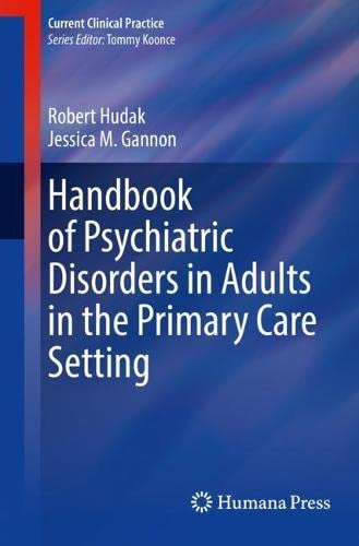 Handbook of Psychiatric Disorders in Adults in the Primary Care Setting (Current Clinical Practice) (Original PDF from Publisher)