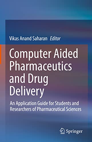 Computer Aided Pharmaceutics and Drug Delivery: An Application Guide for Students and Researchers of Pharmaceutical Sciences (Original PDF from Publisher)