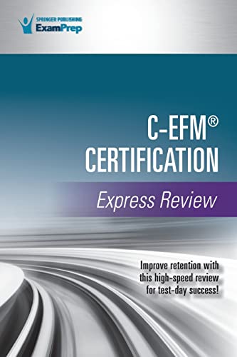 C-EFM® Certification Express Review (Original PDF from Publisher) -  Afkebooks - Medical ebooks for Doctors