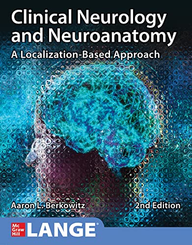 Clinical Neurology and Neuroanatomy: A Localization-Based Approach, Second Edition (Original PDF from Publisher)