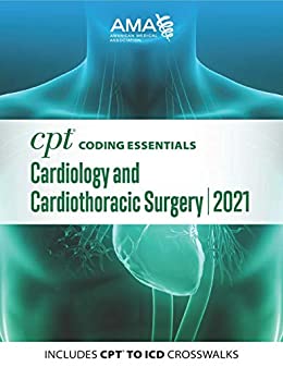 Cpt Coding Essentials For Cardiology &Amp; Cardiothoracic Surgery 2021 (Original Pdf From Publisher)