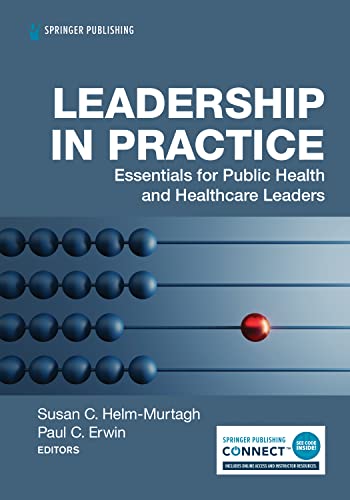 Leadership in Practice: Essentials for Public Health and Healthcare Leaders (Original PDF from Publisher)