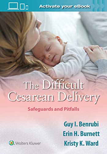 The Difficult Cesarean Delivery: Safeguards and Pitfalls (Original PDF from Publisher)