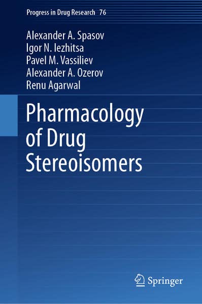 Pharmacology of Drug Stereoisomers (Progress in Drug Research, 76) (Original PDF from Publisher)
