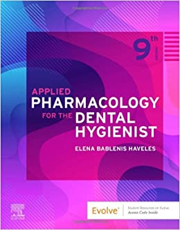 Applied Pharmacology for the Dental Hygienist, 9th edition (Original PDF from Publisher)
