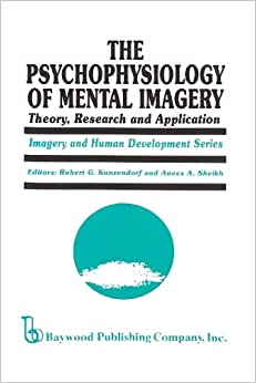 The Psychophysiology of Mental Imagery: Theory, Research, and Application (Imagery and Human Development Series) (EPUB)