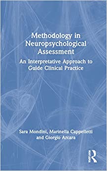 Methodology in Neuropsychological Assessment: An Interpretative Approach to Guide Clinical Practice (Original PDF from Publisher)