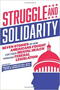 Struggle and Solidarity: Seven Stories of How Americans Fought for Their Mental Health Through Federal Legislation, 1st edition (Original PDF from Publisher)