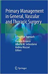 Primary Management in General, Vascular and Thoracic Surgery: A Practical Approach (Original PDF from Publisher)