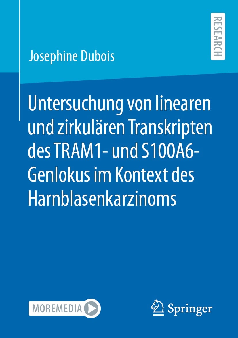 Untersuchung von linearen und zirkulären Transkripten des TRAM1- und S100A6-Genlokus im Kontext des Harnblasenkarzinoms (EPUB)