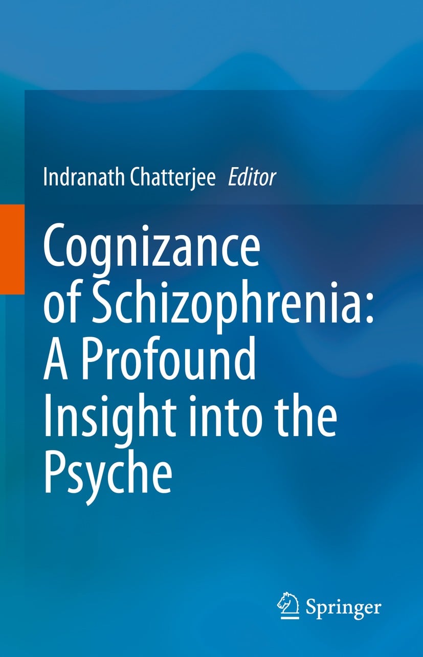 Cognizance of Schizophrenia: A Profound Insight into the Psyche (Original PDF from Publisher)