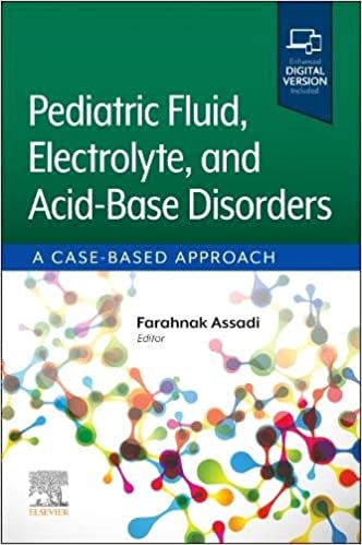 Pediatric Fluid, Electrolyte, And Acid-Base Disorders: A Case-Based ...