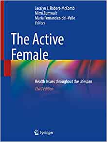 The Active Female: Health Issues throughout the Lifespan, 3rd Edition (Original PDF from Publisher)