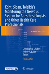 Koht, Sloan, Toleikis's Monitoring the Nervous System for Anesthesiologists and Other Health Care Professionals, 3rd Edition (Original PDF from Publisher)