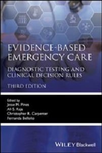 Evidence-Based Emergency Care: Diagnostic Testing and Clinical Decision Rules (Evidence-Based Medicine), 3rd Edition (Original PDF from Publisher)