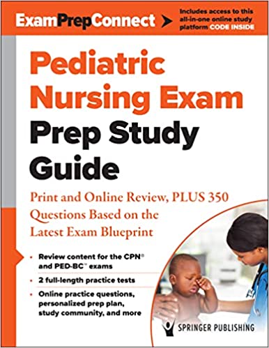 Pediatric Nursing Exam Prep Study Guide: Print and Online Review, PLUS 350 Questions Based on the Latest Exam Blueprint (Original PDF From Publisher)