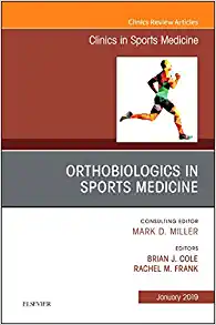 OrthoBiologics in Sports Medicine, An Issue of Clinics in Sports Medicine (Volume 38-1) (The Clinics: Orthopedics, Volume 38-1) (Original PDF from Publisher)