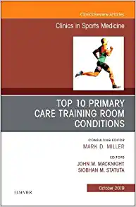 Top 10 Primary Care Training Room Conditions (Volume 38-4) (The Clinics: Internal Medicine, Volume 38-4) (Original PDF from Publisher)