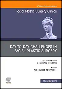 Day-to-day Challenges in Facial Plastic Surgery, An Issue of Facial Plastic Surgery Clinics of North America (Volume 28-4) (The Clinics: Surgery, Volume 28-4) (Original PDF from Publisher)