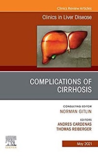 Complications of Cirrhosis, An Issue of Clinics in Liver Disease (Volume 25-2) (The Clinics: Internal Medicine, Volume 25-2) (Original PDF from Publisher)