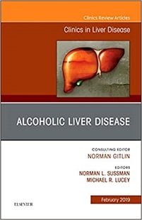 Alcoholic Liver Disease, An Issue of Clinics in Liver Disease (Volume 23-1) (The Clinics: Internal Medicine, Volume 23-1) (Original PDF from Publisher)
