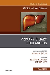 Primary Biliary Cholangitis, An Issue of Clinics in Liver Disease (Volume 22-3) (The Clinics: Internal Medicine, Volume 22-3) (Original PDF from Publisher)