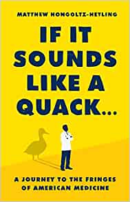 If It Sounds Like a Quack...: A Journey to the Fringes of American Medicine (EPUB)