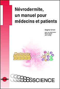 Névrodermite, un manuel pour médecins et patients (UNI-MED Science) (French Edition) (Original PDF from Publisher)
