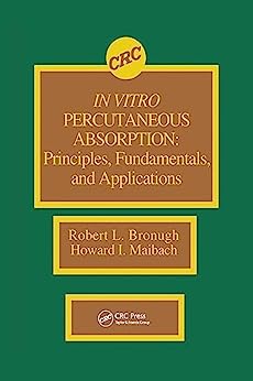 In Vitro Percutaneous Absorption: Principles, Fundamentals, and Applications (Original PDF from Publisher)