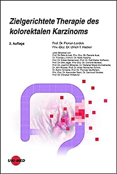 Zielgerichtete Therapie des kolorektalen Karzinoms (UNI-MED Science) (German Edition), 2nd Edition (Original PDF from Publisher)